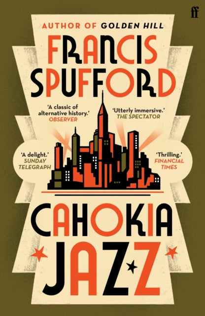 Cahokia Jazz : From the prizewinning author of Golden Hill ‘the best book of the century’ Richard Osman-'9780571336883