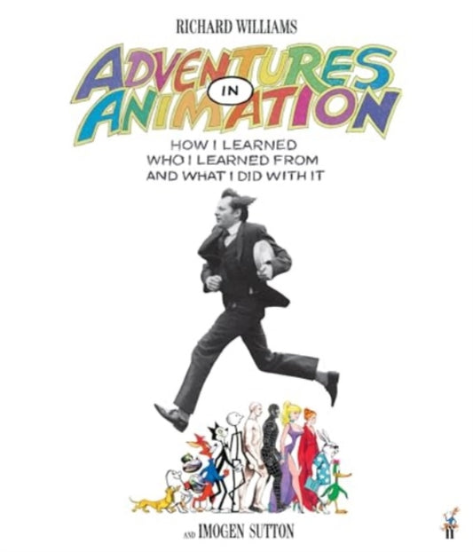 Adventures in Animation : How I Learned Who I Learned From and What I Did with It-'9780571357208