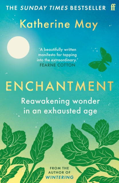 Enchantment : Reawakening Wonder in an Exhausted Age-'9780571378357