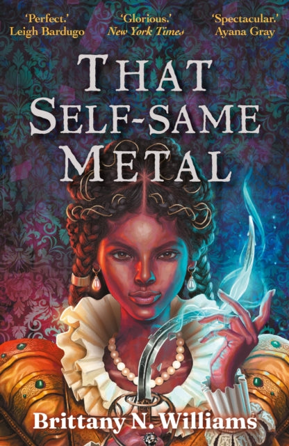 That Self-Same Metal : Discover the swashbuckling YA historical fantasy series, perfect for fans of Holly Black and Leigh Bardugo.-'9780571381623
