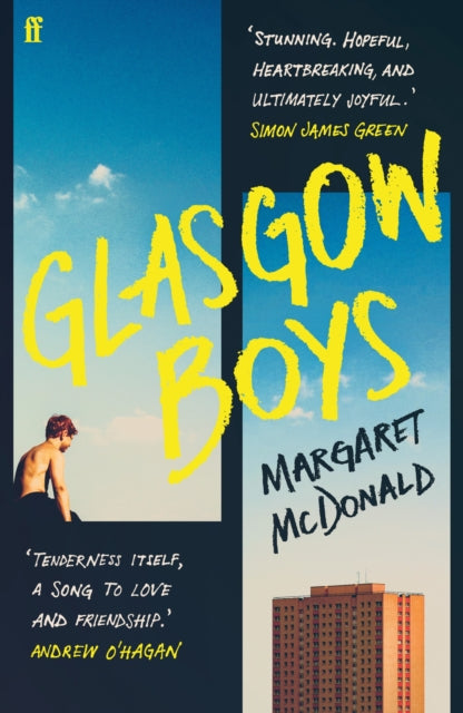 Glasgow Boys : 'Tenderness itself, a song to love and friendship.’ Andrew O’Hagan-'9780571382972