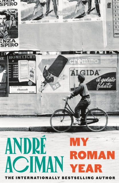 My Roman Year : From the multi-million copy bestselling author of Call Me By Your Name-'9780571385171