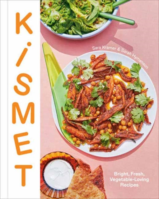 Kismet : Bright, Fresh, Vegetable-Loving Recipes-'9780593139240