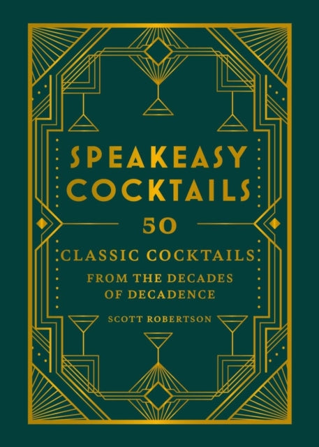 Speakeasy Cocktails : 50 classic cocktails from the decades of decadence-'9780600638476