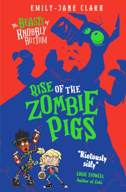 The Beasts of Knobbly Bottom: Rise of the Zombie Pigs-'9780702325113
