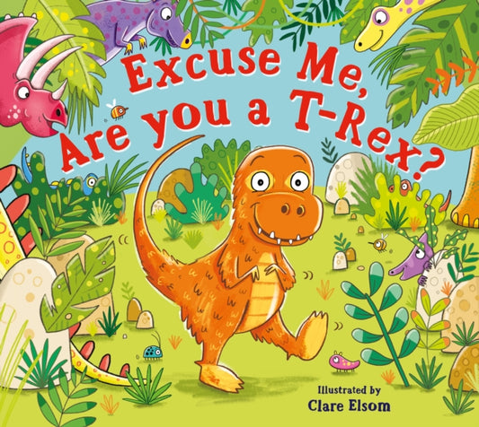 Excuse Me, Are You a T-Rex?-'9780702326486