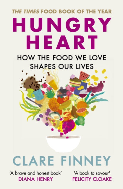 Hungry Heart : How the food we love shapes our lives: The Times Food Book of the Year-'9780711266773