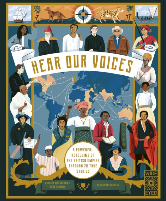 Hear Our Voices : A Powerful Retelling of the British Empire through 20 True Stories-'9780711266933