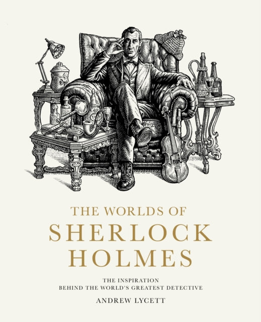 The Worlds of Sherlock Holmes : The Inspiration Behind the World's Greatest Detective-'9780711281677