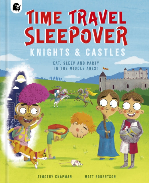 Time Travel Sleepover: Knights & Castles : Volume 2-'9780711287266