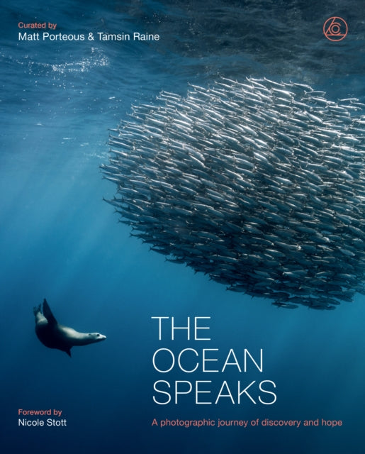 The Ocean Speaks : A photographic journey of discovery and hope-'9780711288935