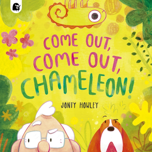 COME OUT, COME OUT, CHAMELEON!-'9780711289703