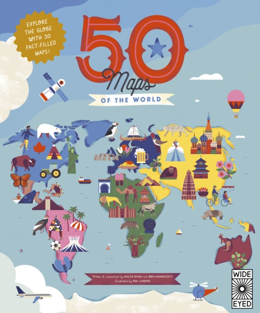 50 Maps of the World : Explore the globe with 50 fact-filled maps!-'9780711291690