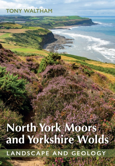 North York Moors and Yorkshire Wolds : Landscape and Geology-'9780719843747