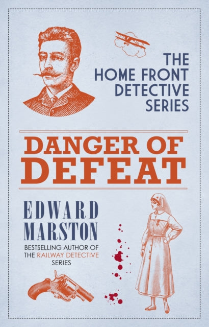 Danger of Defeat : The compelling WWI murder mystery series-'9780749029753