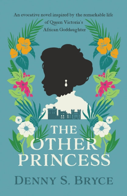 The Other Princess : A novel inspired by the remarkable life of Queen Victoria's African Goddaughter-'9780749030643