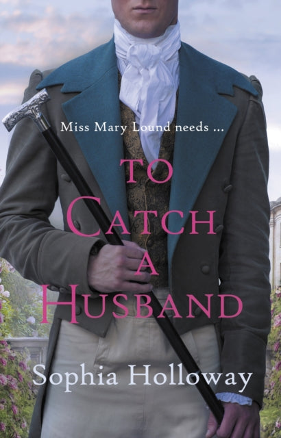 To Catch a Husband : The heart-warming Regency romance from the author of Kingscastle-'9780749031879