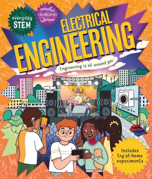 Everyday STEM Engineering – Electrical Engineering : Engineering is everywhere!-'9780753448366