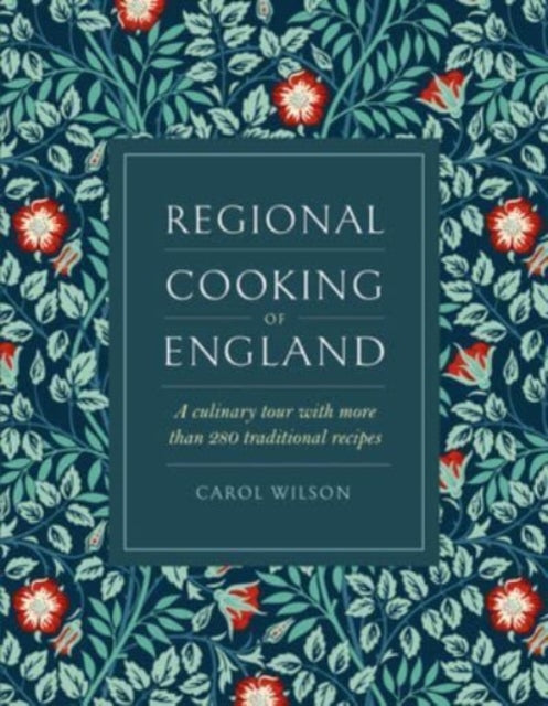 Regional Cooking of England : A culinary tour with more than 280 traditional recipes-'9780754835462