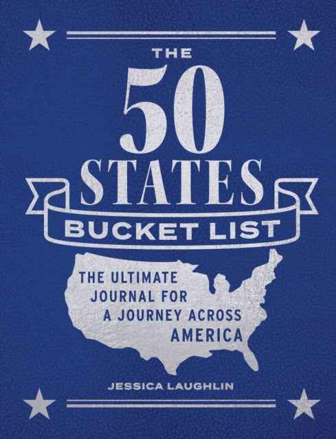 The 50 States Bucket List : The Ultimate Journal for a Journey across America-'9780760388495
