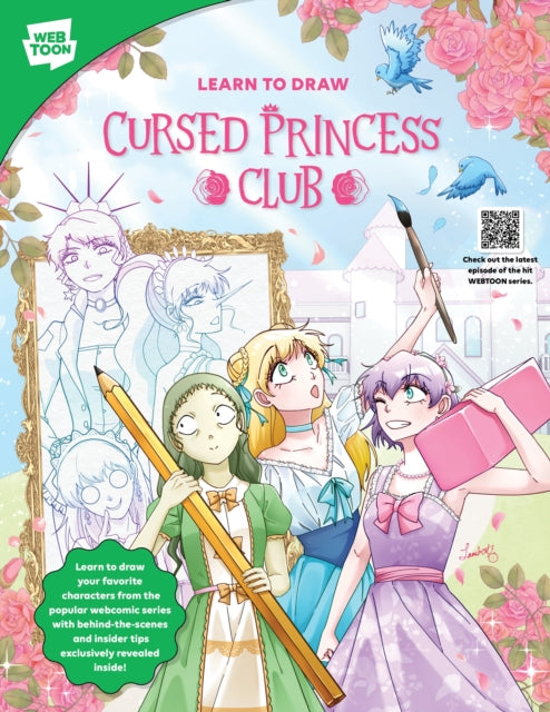 Learn to Draw Cursed Princess Club : Learn to draw your favorite characters from the popular webcomic series with behind-the-scenes and insider tips exclusively revealed inside!-'9780760389737