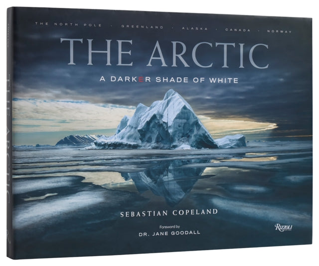 The Arctic : A Darker Shade of White-'9780847831685