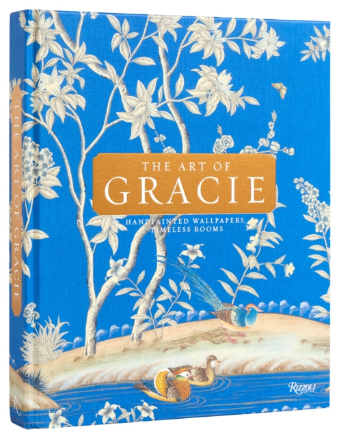 The Art Of Gracie : Handpainted Wallpapers, Timeless Rooms-'9780847837847