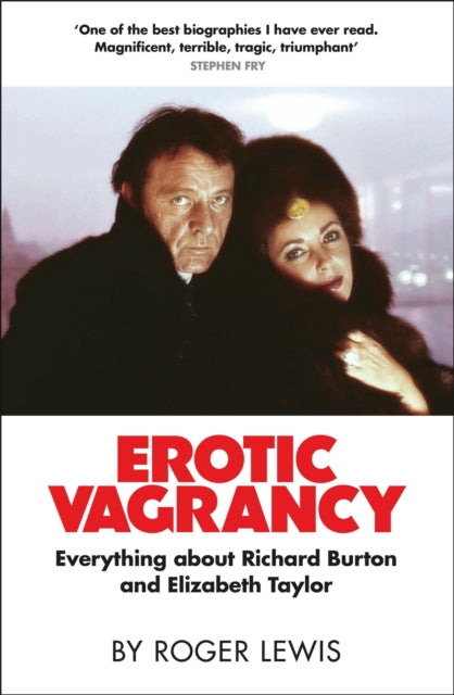 Erotic Vagrancy : Everything about Richard Burton and Elizabeth Taylor-'9780857381729