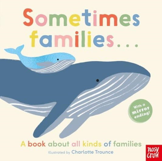 Sometimes Families . . .-'9780857636874