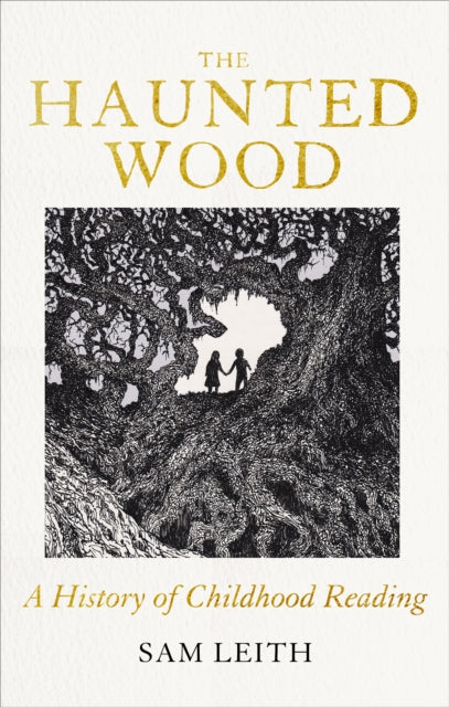 The Haunted Wood : A History of Childhood Reading-'9780861548187