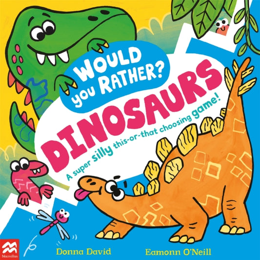 Would You Rather? Dinosaurs! : A super silly this-or-that choosing game!-'9781035005789