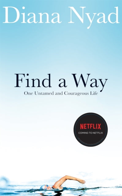Find a Way : One Untamed and Courageous Life-'9781035007158