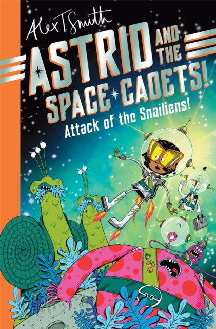 Astrid and the Space Cadets: Attack of the Snailiens!-'9781035019748