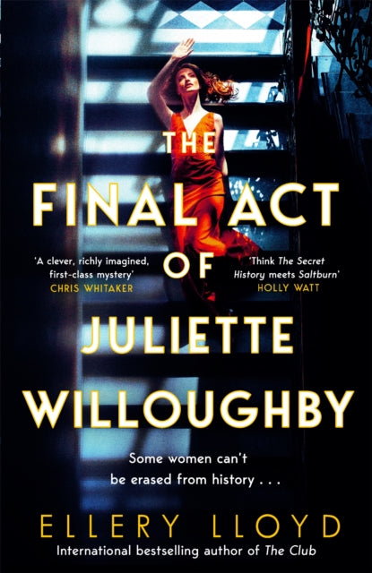 The Final Act of Juliette Willoughby : the intoxicating and darkly glamourous mystery from the bestselling authors of Reese Witherspoon bookclub pick, The Club-'9781035020805