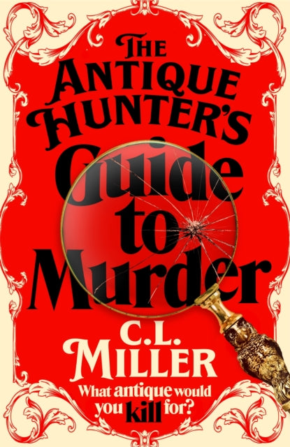 The Antique Hunter's Guide to Murder : the highly anticipated crime novel for fans of the Antiques Roadshow-'9781035021802