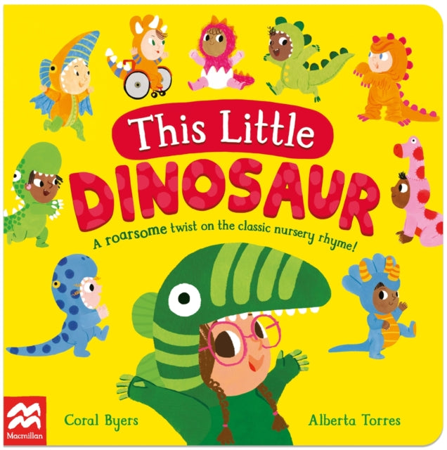 This Little Dinosaur : A Roarsome Twist on the Classic Nursery Rhyme!-'9781035022137