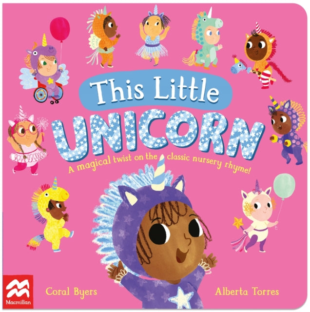This Little Unicorn : A Magical Twist on the Classic Nursery Rhyme!-'9781035022151