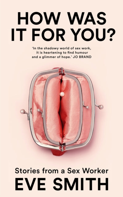 How Was It for You? : Stories from a Sex Worker-'9781035024513
