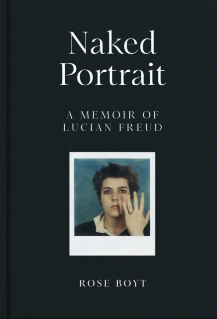 Naked Portrait: A Memoir of Lucian Freud-'9781035024919