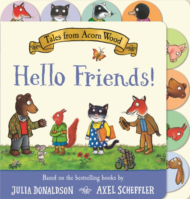 Tales from Acorn Wood: Hello Friends! : A preschool tabbed board book – perfect for little hands-'9781035032457