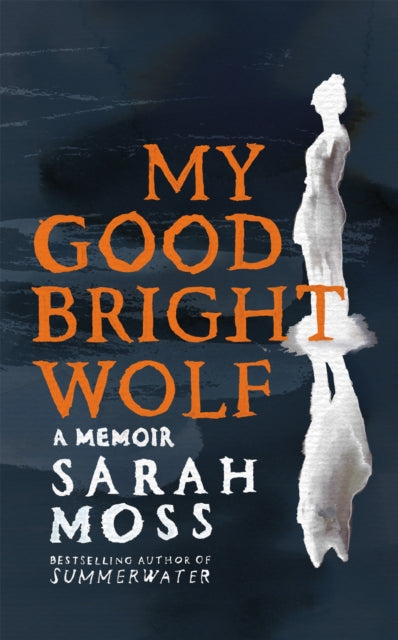 My Good Bright Wolf : A Memoir-'9781035035816