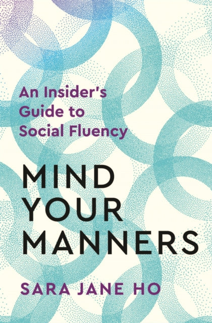 Mind Your Manners : An Insider's Guide to Social Fluency-'9781035037193