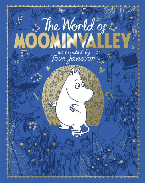 The Moomins: The World of Moominvalley : 80th Anniversary Edition – A stunning gift book containing everything you need to know about the Moomins-'9781035038084