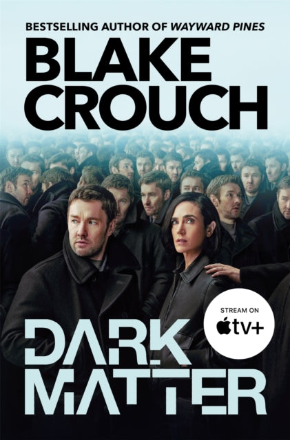 Dark Matter : The compulsive alternate-universe thriller, now on Apple TV+-'9781035040438