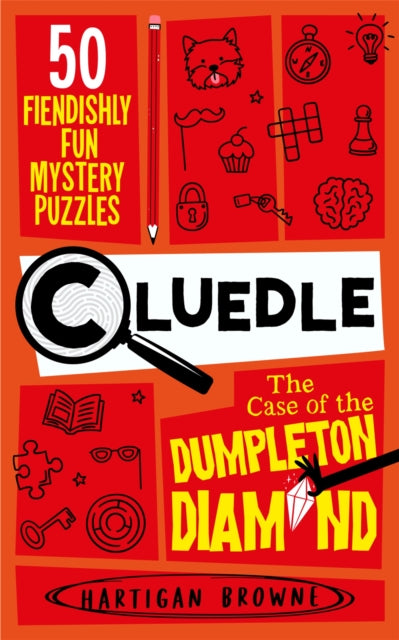 Cluedle - The Case of the Dumpleton Diamond : 50 Fiendishly Fun Mystery Puzzles  for the Whole Family - Number 1 Bestseller-'9781035053599