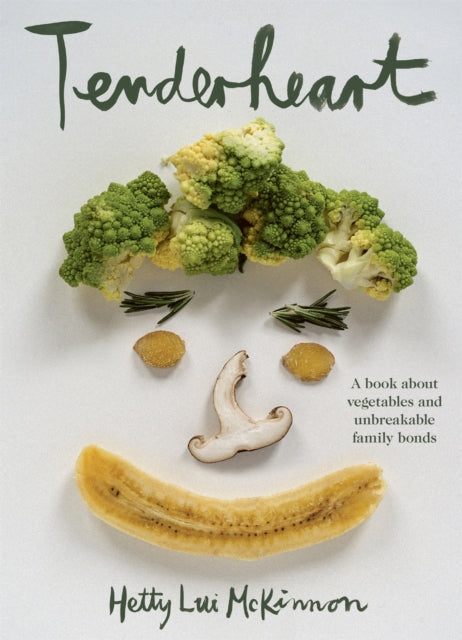 Tenderheart : A Book About Vegetables and Unbreakable Family Bonds-'9781035054596