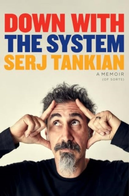 Down with the System : The highly-awaited memoir from the System Of A Down legend-'9781035403622