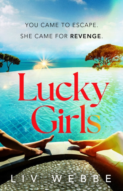 Lucky Girls : This summer’s most gripping holiday thriller – revenge, twists and hidden secrets-'9781035409242