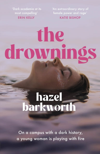 The Drownings : an electrifying coming-of-age story, set on a campus with the darkest history-'9781035409532