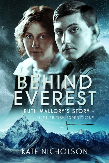 Behind Everest : Ruth Mallory's Story - First British Expeditions-'9781036115432